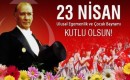 23 Nisan Ulusal Egemenlik Ve Çocuk Bayramı kutlu olsun